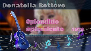 Donatella Rettore Splendido splendente  karaoke [upl. by Holcomb187]