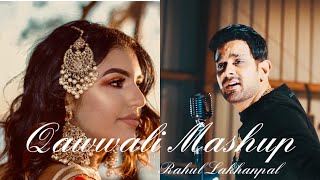 Qawwali Mashup by Rahul Lakhanpal  Qawali mashup  Qawwali mashup 2021 rahullakhanpal [upl. by Tterej]