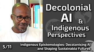 Indigenous Epistemologies Decolonising AI and Shaping Sustainable Futures  Husein Inusah [upl. by Ekard]