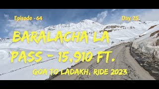 Goa to Ladakh  Episode  64  Baralacha la Pass 15910 ft [upl. by Lodie]