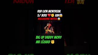 RAGGASONIC NUTTEA MORY RARE👍A MONTREUIL SOUS BOIS 93✊ RUD LION MR LÉZARD AZROCK✊🫵🏻😱 [upl. by Delaine]