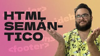 HTML SEMÁNTICO y etiquetas semánticas 🤓 ¿Qué significa ¿Para qué sirve [upl. by Caye]