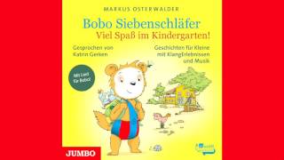 Markus Osterwalder Bobo Siebenschläfer Viel Spaß im Kindergarten  Hörbuch [upl. by Ashti919]