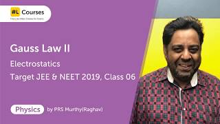 Gauss Law II  Electrostatics  Physics  Target JEE amp NEET 2019  Day 08 [upl. by Gujral]