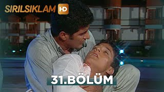 Sırılsıklam 31 Bölüm  HD Restorasyon [upl. by Heiskell521]