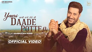 Harbhajan Mann Yaari Daade Potte Di Official Video  Music Empire  Latest Punjabi Songs 2022 [upl. by Suirtimed]