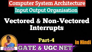 L415 Vectored amp Non Vectored Interrupts  Interrupts  Part4  Computer Architecture  COA  CSA [upl. by Venator349]