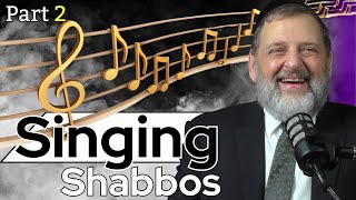 PART 2 Singing Shabbos Ep 214 [upl. by Enyalahs]