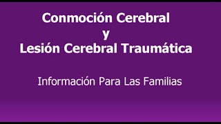 Conmoción Cerebral y Lesión Cerebral Traumática Información Para Las Familias [upl. by Amos]