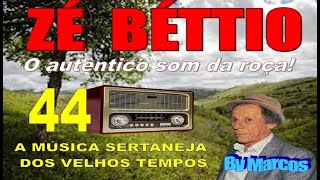 ZÉ BÉTTIO 44  O programa tocando o autentico som da roça By Marcos A sua rádio saudade [upl. by Attennaej553]