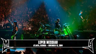 Metallica Leper Messiah Atlanta GA  November 13 2004 [upl. by Lion]