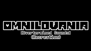 700 Subs Special  Omnilovania Overdetermined Sounds Version Recreation [upl. by Mcgregor719]