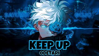 ODETARI  KEEP UP LyricsGojo Satoru [upl. by Simara]