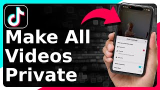 How To Make All TikTok Videos Private [upl. by Genny]