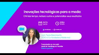 Inovações Tecnológicas para a Moda Otimize Tempo Reduza Custos e Potencialize seus Resultados [upl. by Aiuqet790]