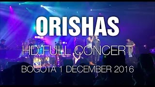 Orishas HD Full Concert  Bogotá 1 Dec 2016 [upl. by Andri]