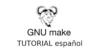 Tutorial Makefile  Español [upl. by Anola]