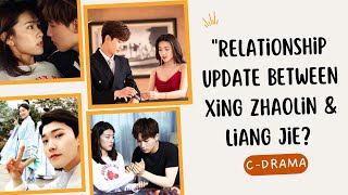 What is the relationship between Xing Zhaolin amp Liang Jie  Is Liang Jie Xing zhaolin’s Girlfriend [upl. by Atinna]