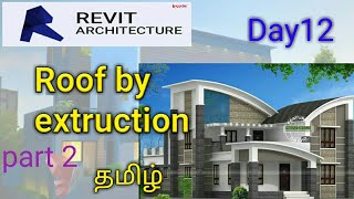 Revit Roof by extrusion roof part 2 Day12 full tamil tutorial tamil [upl. by Alamak]