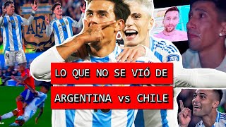 Lo que NO se vio de la GOLEADA de ARGENTINA vs CHILE  Homenaje a Di Maria y Golazo de Dybala con 10 [upl. by Analah]