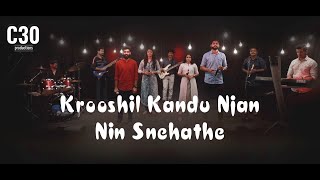 KROOSHIL KANDU NJAN NIN SNEHATHE C30 PRODUCTIONS C30 BAND  ക്രൂശിൽ കണ്ടു ഞാൻ നിൻ സ്നേഹത്തെ [upl. by Lash]