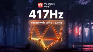 417 Hz ❯ Clear All NEGATIVE Energy In and Around You [upl. by Sagerman415]