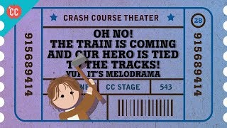 The Rise of Melodrama Crash Course Theater 28 [upl. by Arnie61]