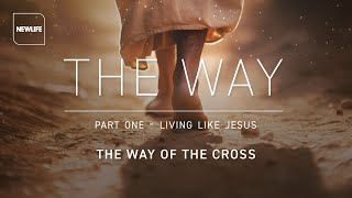 The Way of the Cross  New Life Church Online  Sunday 24th March [upl. by Balas245]