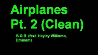 Airplanes Pt 2 Clean [upl. by Steele]