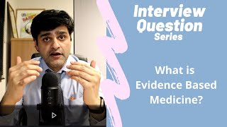 Commonly asked NHS Interview Question  What is Evidence Based Medicine [upl. by Ytomit178]