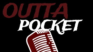 OUTTA POCKET PODCAST 01 [upl. by Aneladdam]