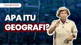 Definisi dan Ruang Lingkup Geografi  Video Belajar Geografi Kelas 10 [upl. by Buyer]