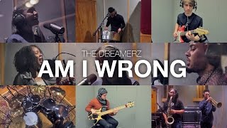 AM I WRONG Nico amp Vinz  Arrangement by THE DREAMERZ [upl. by Atilal]