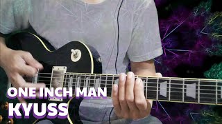 Kyuss  One Inch Man  Guitar Cover [upl. by Jerrine]