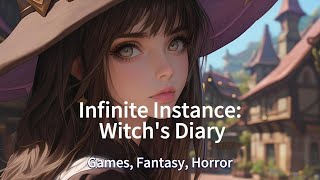 Infinite Instance 4 Witchs Diary a full short novel [upl. by Magnus210]