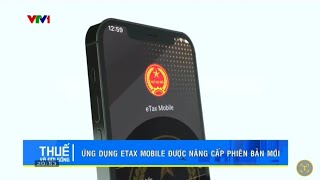 Ứng dụng eTax Mobile được nâng cấp phiên bản mới [upl. by Atsirak]