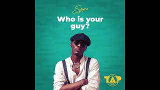 Spyro  Who is your Guy Official Audio [upl. by De]