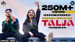 Talja Official Video Jassa Dhillon  Deepak Dhillon  Gur Sidhu  Punjabi Song  Above All Album [upl. by Auohs108]