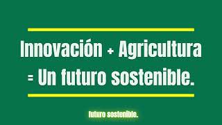 La importancia de la Innovación y la Tecnología en los Agronegocios [upl. by Liw]