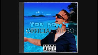 IRated  You Dont Official Video [upl. by Summons322]