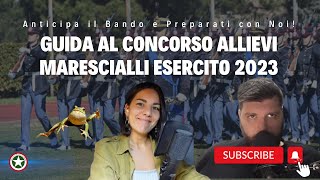 Guida al Concorso Allievi Marescialli Esercito 2023 Anticipa il Bando e Preparati con Noi [upl. by Troth]