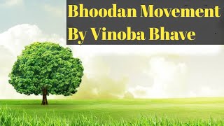 Bhoodan Movement  Role of Vinoba Bhave amp More [upl. by Yema]