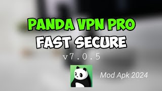 UPDATE VPN OKTOBER 2024 COBAIN PANDA VPN PRO V705❗FAST SECURE VPN [upl. by Hussein]