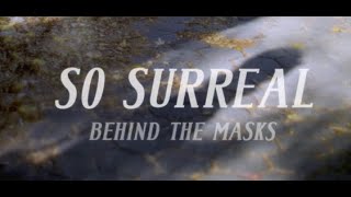 SO SURREAL  BEHIND THE MASKS  Official Trailer 1080p [upl. by Nies]