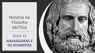 FILOSOFIA ANTIGA  AULA 13  PLURALISTAS Anaxágoras e os Atomistas [upl. by Hamlet]