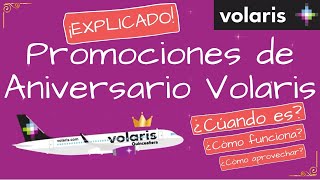 Aniversario de Volaris 🎂 ¿Cuándo es el Aniversario Volaris 🔥 Tips para aprovechar esta promoción 🥳 [upl. by Schaab]