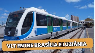 DETALHES SOBRE VLT ENTRE BRASÍLIA E LUZIÂNIA [upl. by Acinehs]