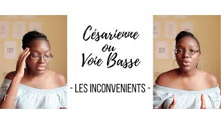 CESARIENNE OU VOIE BASSE  LES INCONVENIENTS [upl. by Gnol993]