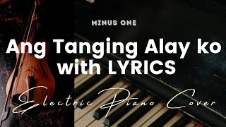 Ang Tanging Alay Ko  Key of D  Karaoke  Minus One with LYRICS  Electric Piano Cover [upl. by Dianne]