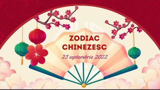 Zodiac Chinezesc Zilnic 23 septembrie 2022  Horoscop Chinezesc [upl. by Wack]